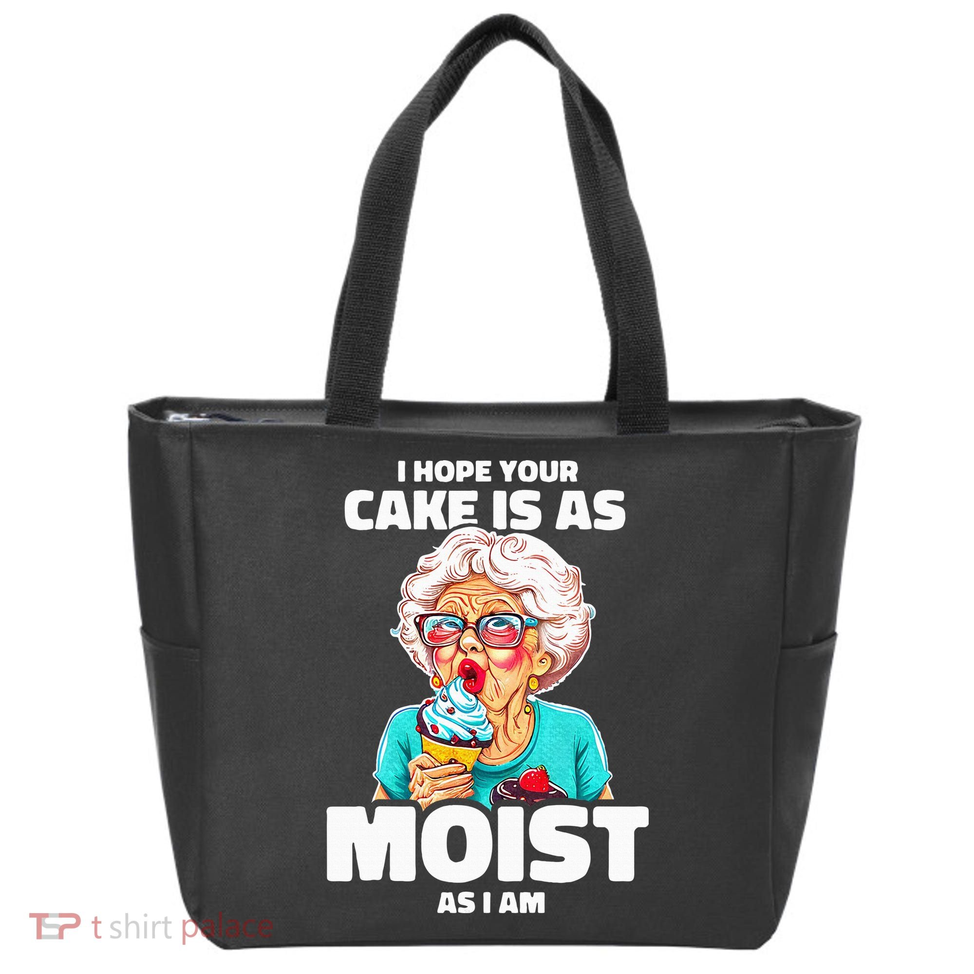 Baking Grandma I Hope Your Cake Is As Moist As I Am Gag Tote Bag