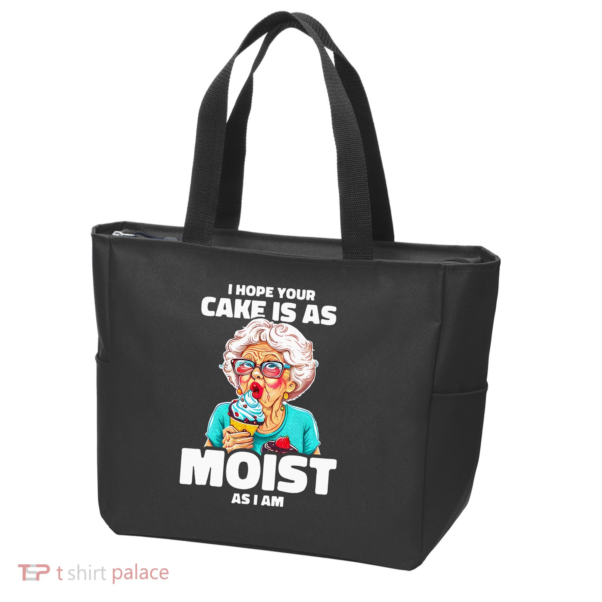 Baking Grandma I Hope Your Cake Is As Moist As I Am Gag Tote Bag