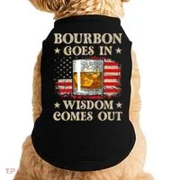 Bourbon Goes In Wisdom Comes Out Funny Drinking Doggie Tank thumb 0