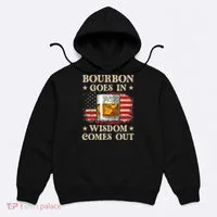 Bourbon Goes In Wisdom Comes Out Funny Drinking Hoodie thumb 0