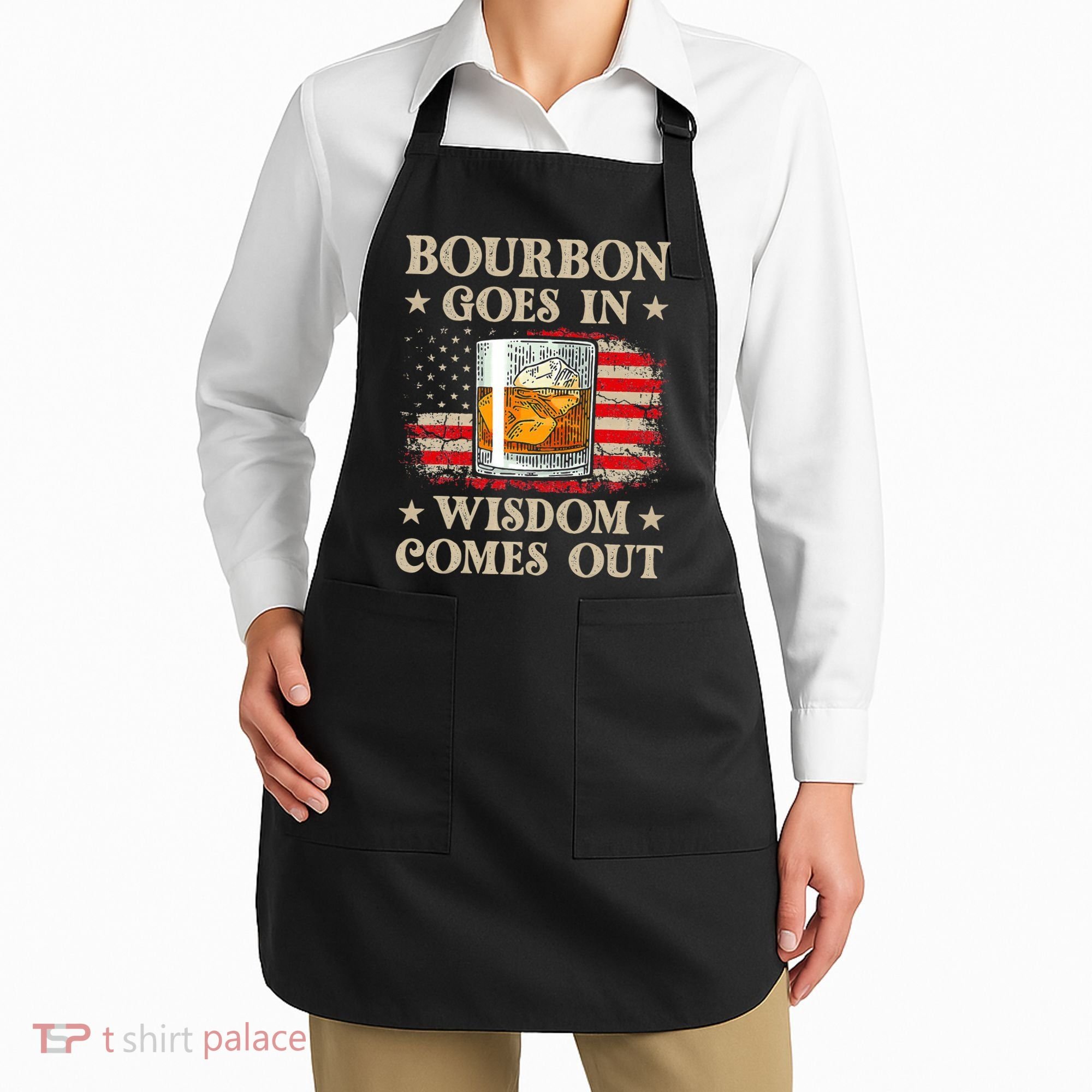 Bourbon Goes In Wisdom Comes Out Funny Drinking Apron