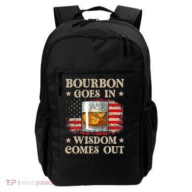 Bourbon Goes In Wisdom Comes Out Funny Drinking Backpack