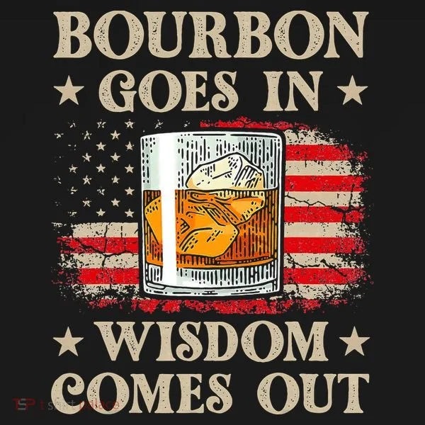 Bourbon Goes In Wisdom Comes Out Funny Drinking Women's Hoodie