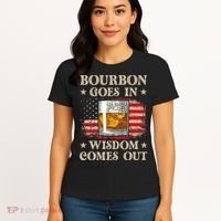 Bourbon Goes In Wisdom Comes Out Funny Drinking Women's T-Shirt thumb 4