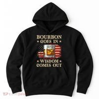 Bourbon Goes In Wisdom Comes Out Funny Drinking Hoodie thumb 0