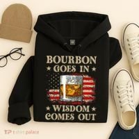 Bourbon Goes In Wisdom Comes Out Funny Drinking Hoodie thumb 4
