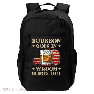 Bourbon Goes In Wisdom Comes Out Funny Drinking Backpack