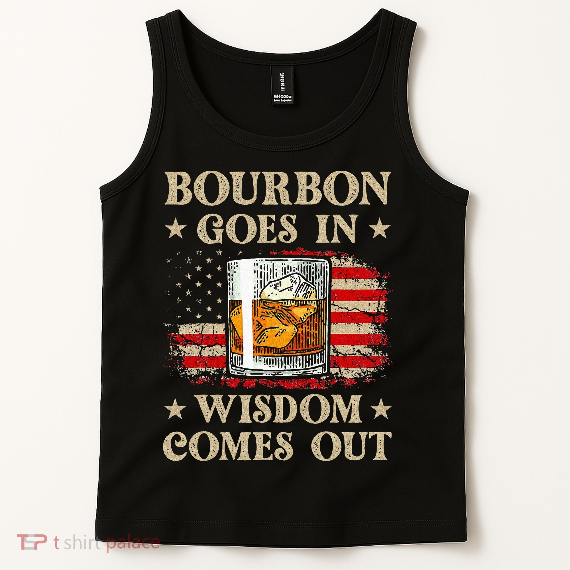Bourbon Goes In Wisdom Comes Out Funny Drinking Tank Top