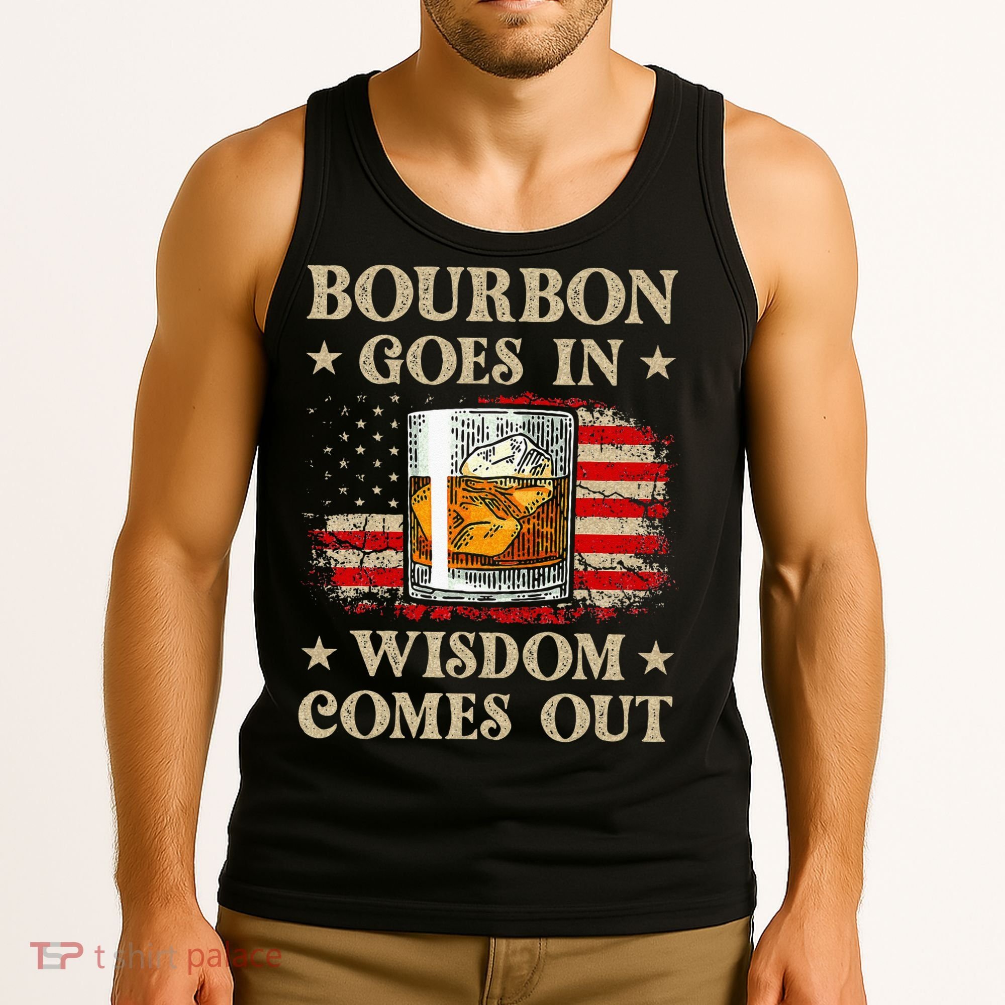 Bourbon Goes In Wisdom Comes Out Funny Drinking Tank Top