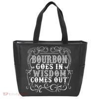 Bourbon Goes In Wisdom Comes Out Tote Bag thumb 0