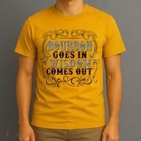 Bourbon Goes In Wisdom Comes Out T-Shirt thumb 3