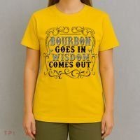 Bourbon Goes In Wisdom Comes Out T-Shirt thumb 4