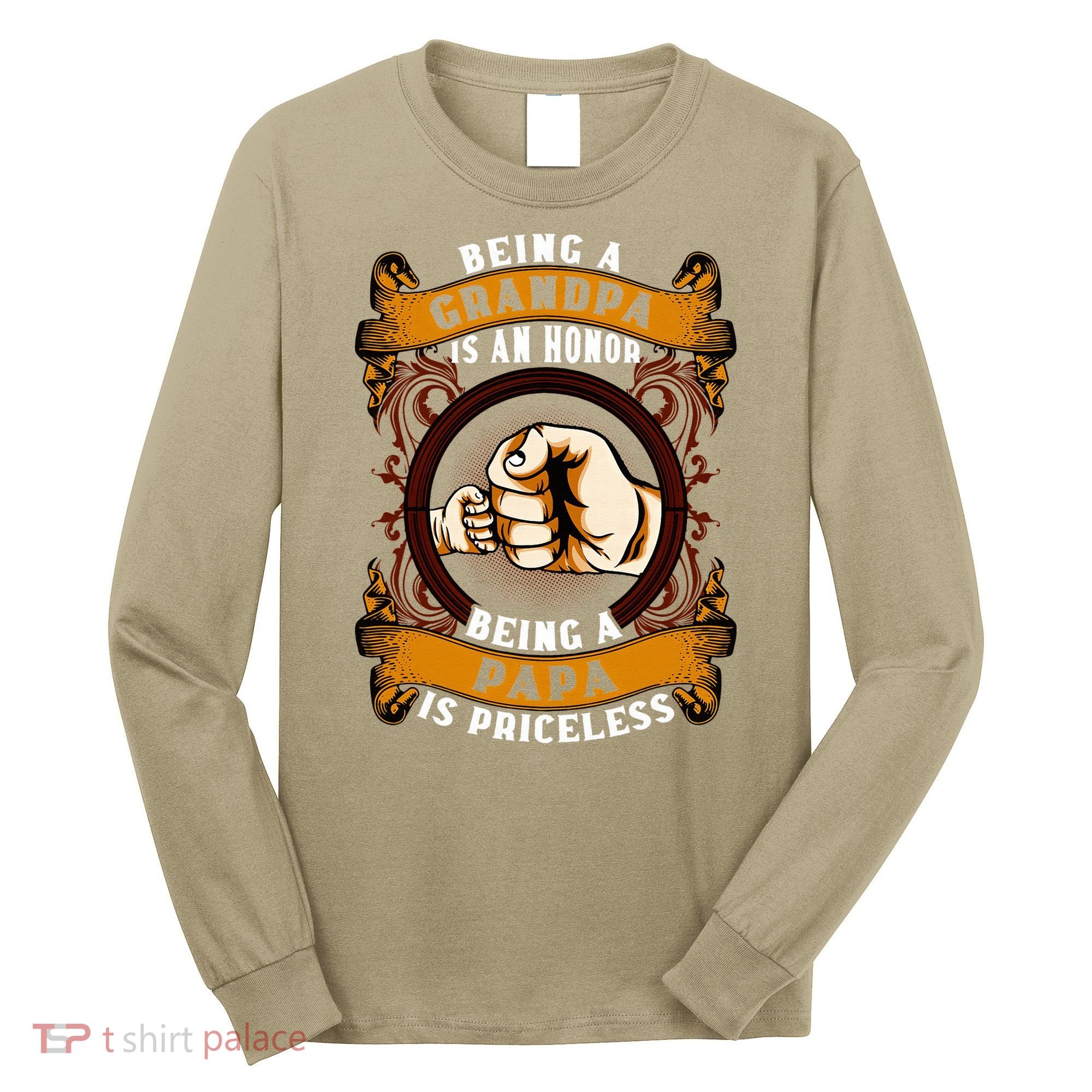 Being Grandpa Is An Honor Being Papa Is PRICELESS Father Day Long Sleeve Shirt