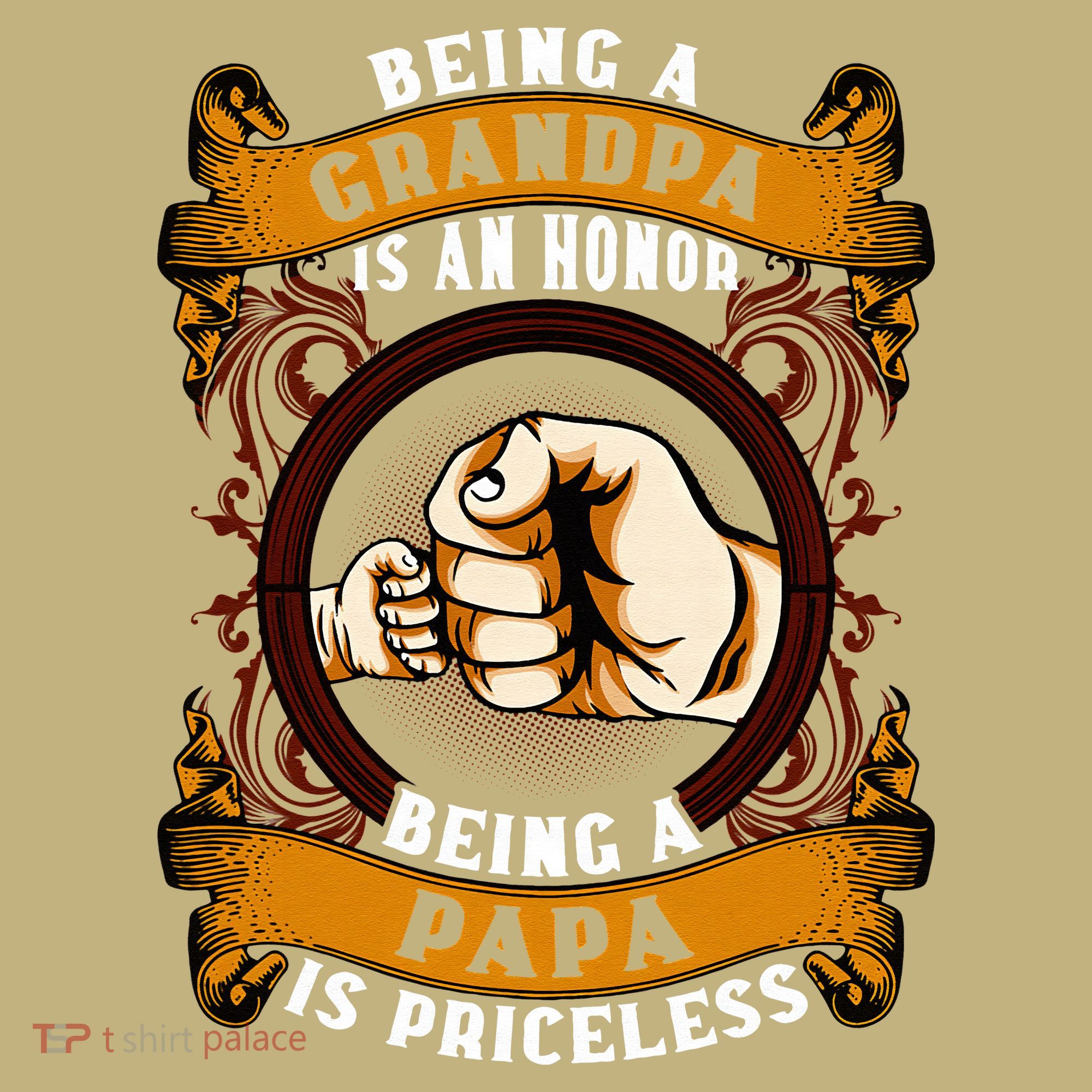 Being Grandpa Is An Honor Being Papa Is PRICELESS Father Day T-Shirt