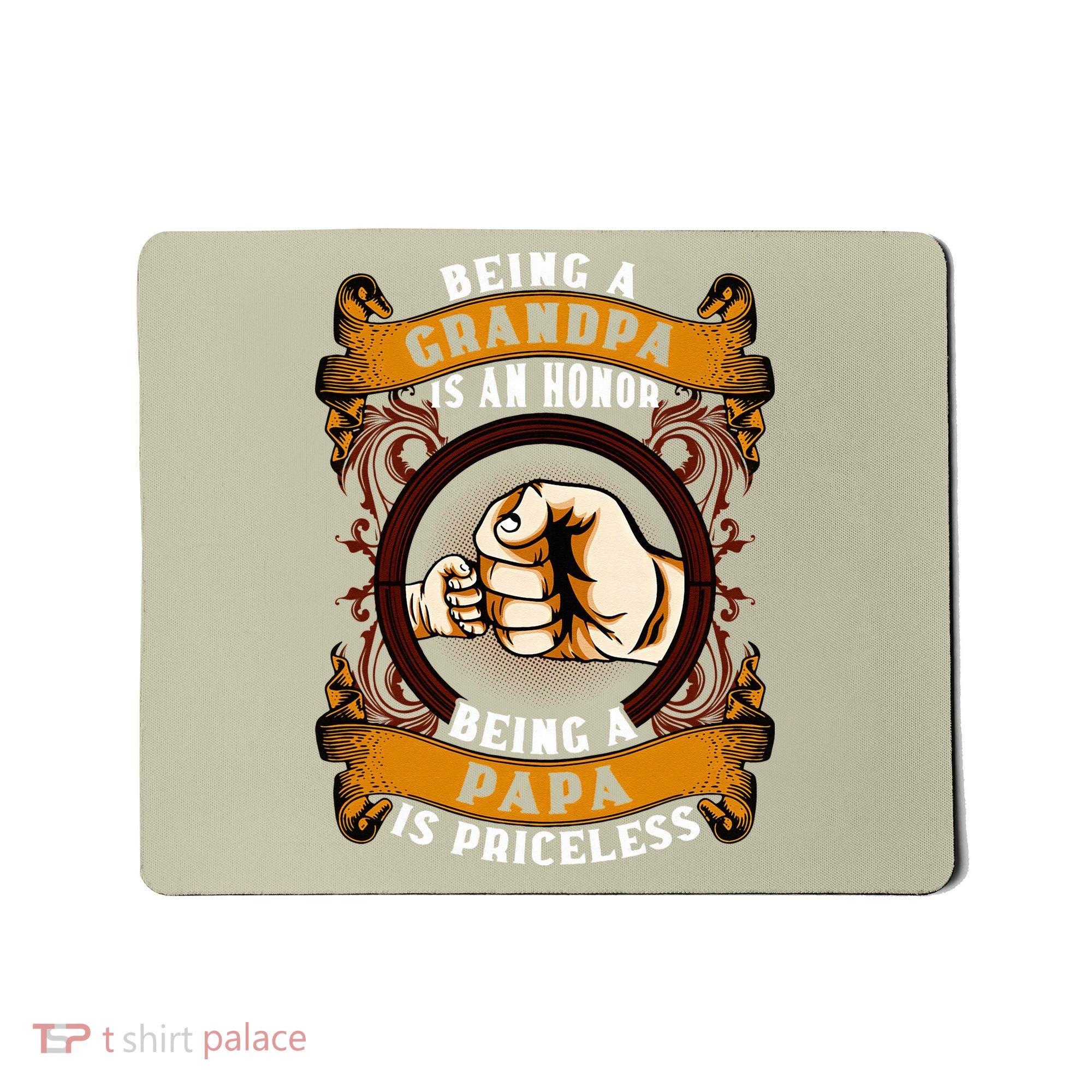 Being Grandpa Is An Honor Being Papa Is PRICELESS Father Day Mousepad