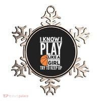 Basketball Girl I Know I Play Like A Girl Try To Keep Up Ornament thumb 0