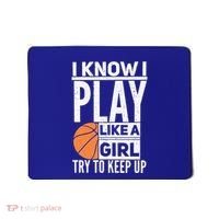 Basketball Girl I Know I Play Like A Girl Try To Keep Up Mousepad thumb 0