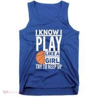 Basketball Girl I Know I Play Like A Girl Try To Keep Up Tank Top thumb 0