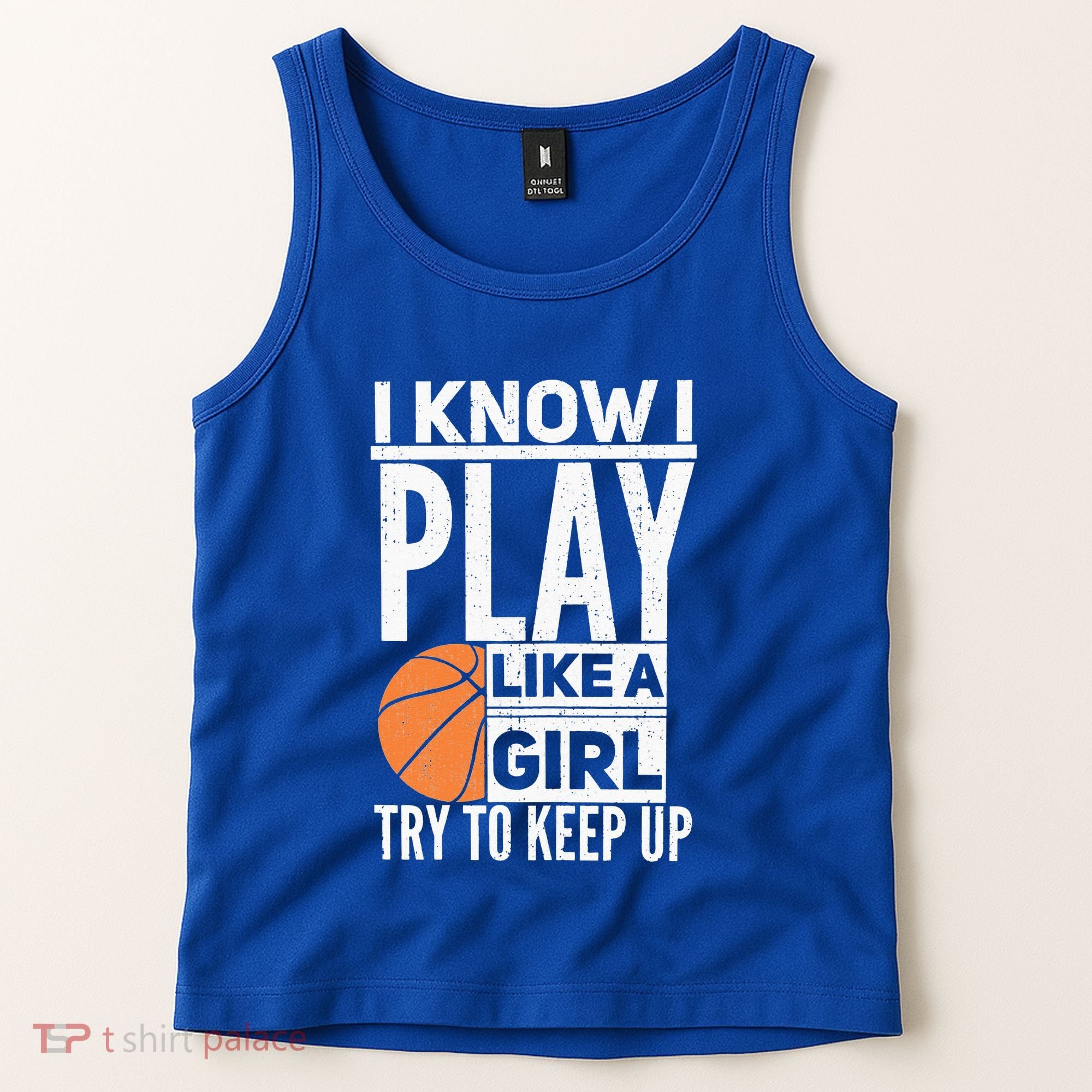 Basketball Girl I Know I Play Like A Girl Try To Keep Up Tank Top