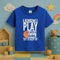 Basketball Girl I Know I Play Like A Girl Try To Keep Up Toddler T-Shirt thumb 3
