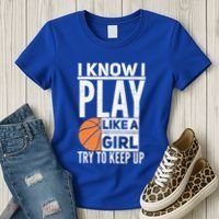 Basketball Girl I Know I Play Like A Girl Try To Keep Up Women's T-Shirt thumb 3