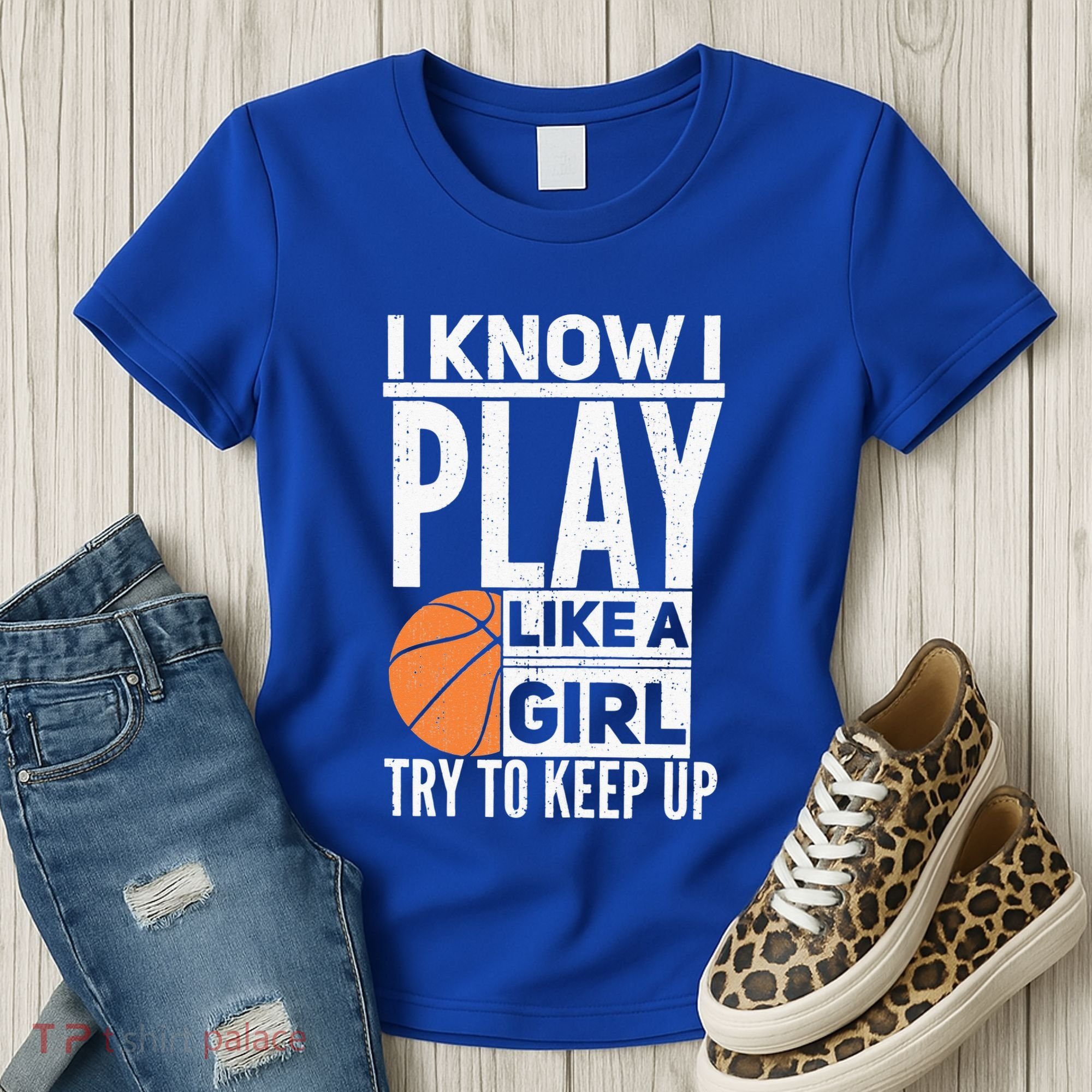 Basketball Girl I Know I Play Like A Girl Try To Keep Up Women's T-Shirt