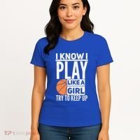 Basketball Girl I Know I Play Like A Girl Try To Keep Up Women's T-Shirt thumb 4