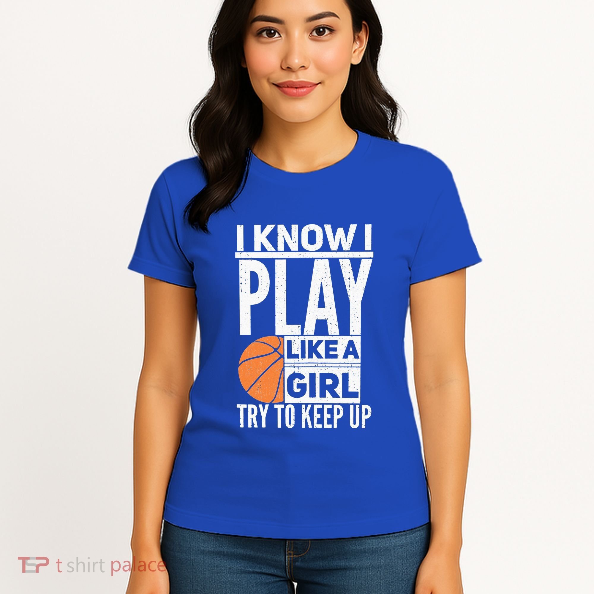 Basketball Girl I Know I Play Like A Girl Try To Keep Up Women's T-Shirt
