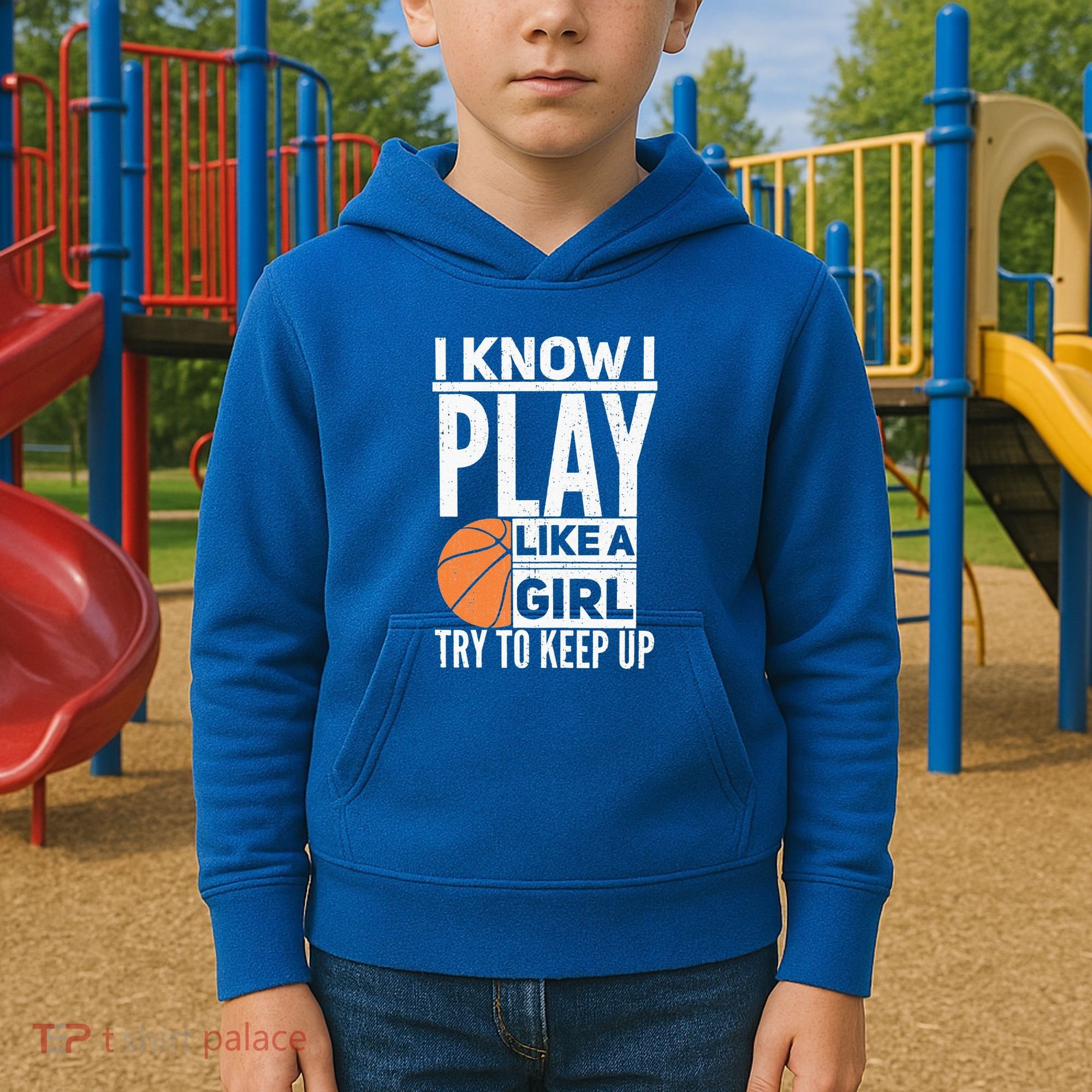 Basketball Girl I Know I Play Like A Girl Try To Keep Up Kids Hoodie