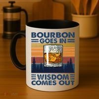 Bourbon Goes In Wisdom Comes Out Bourbon Drinking Lover Gift Coffee Mug thumb 4