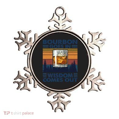 Bourbon Goes In Wisdom Comes Out Bourbon Drinking Lover Gift Ornament