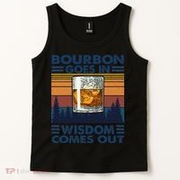 Bourbon Goes In Wisdom Comes Out Bourbon Drinking Lover Gift Tank Top thumb 2