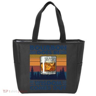 Bourbon Goes In Wisdom Comes Out Bourbon Drinking Lover Gift Tote Bag