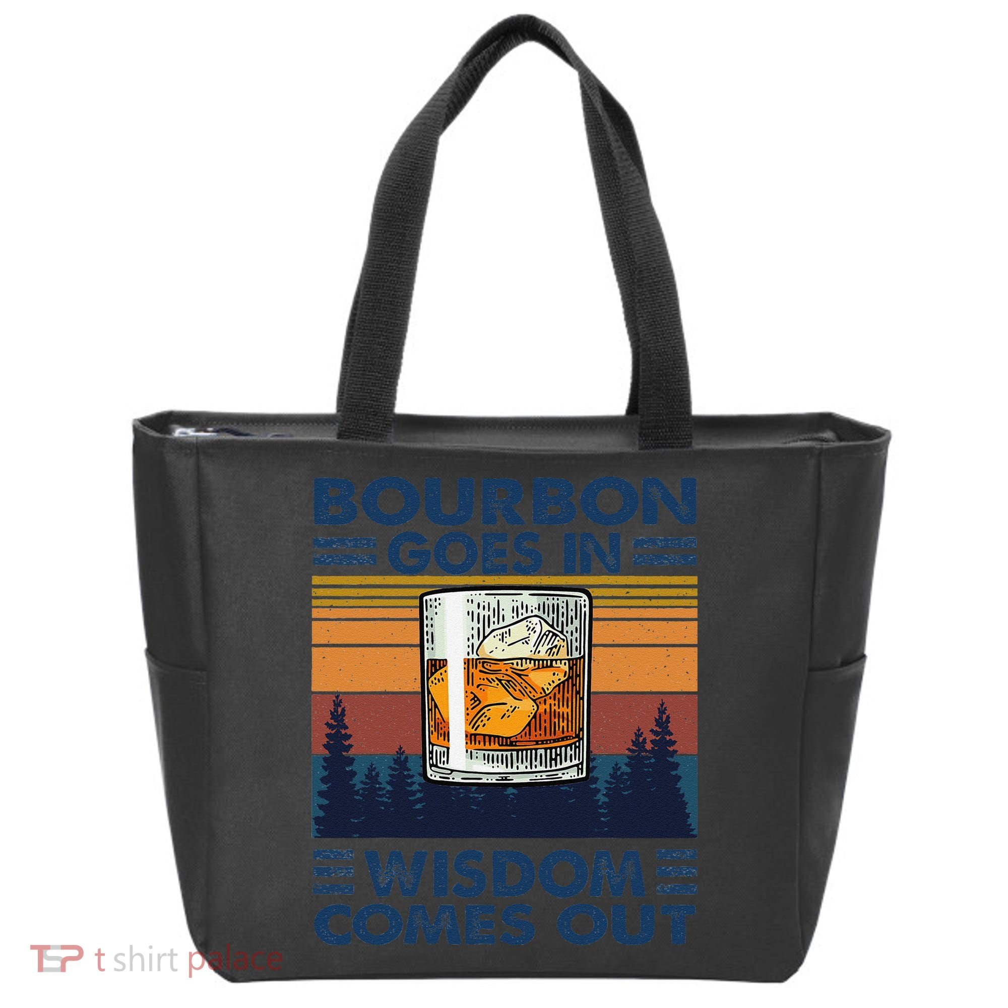 Bourbon Goes In Wisdom Comes Out Bourbon Drinking Lover Gift Tote Bag