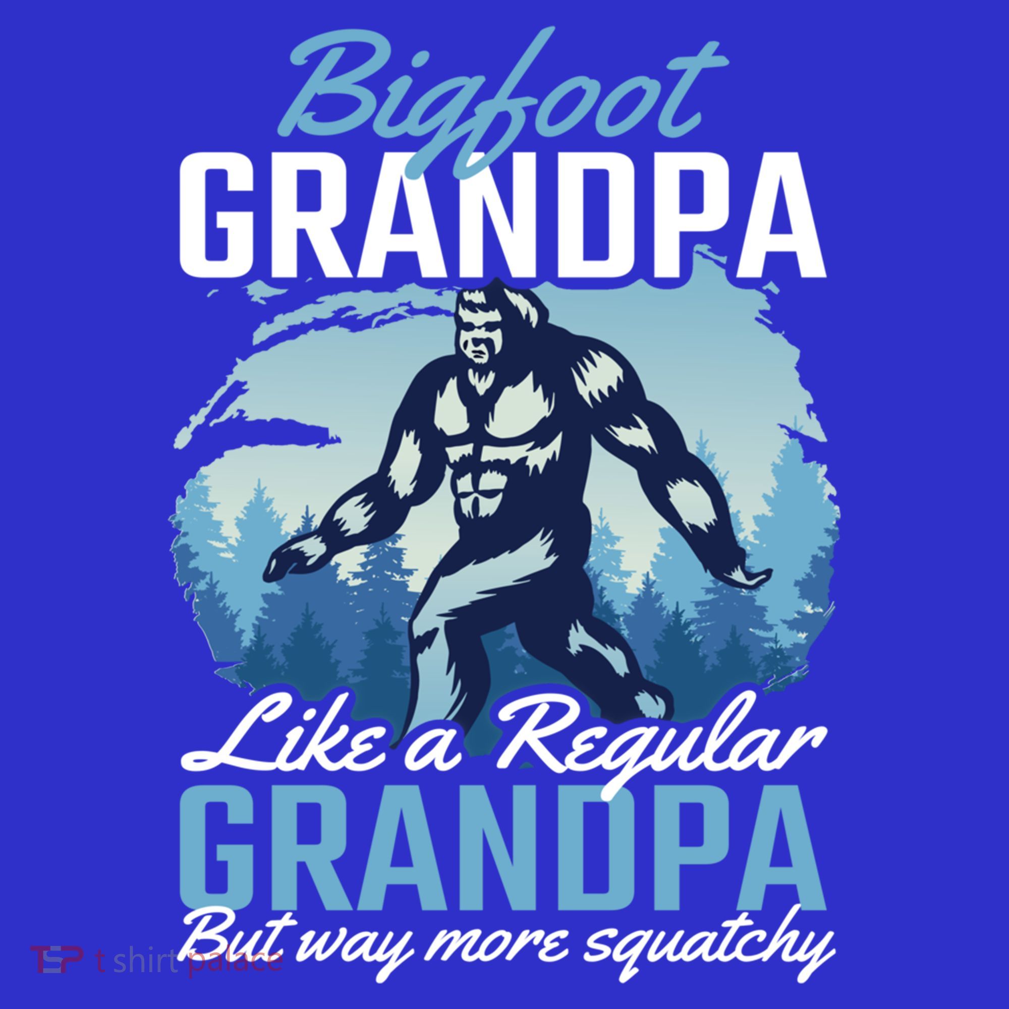 Bigfoot Grandpa Like A Regular Grandpa But Way More Squatchy Gift Sweatshirt