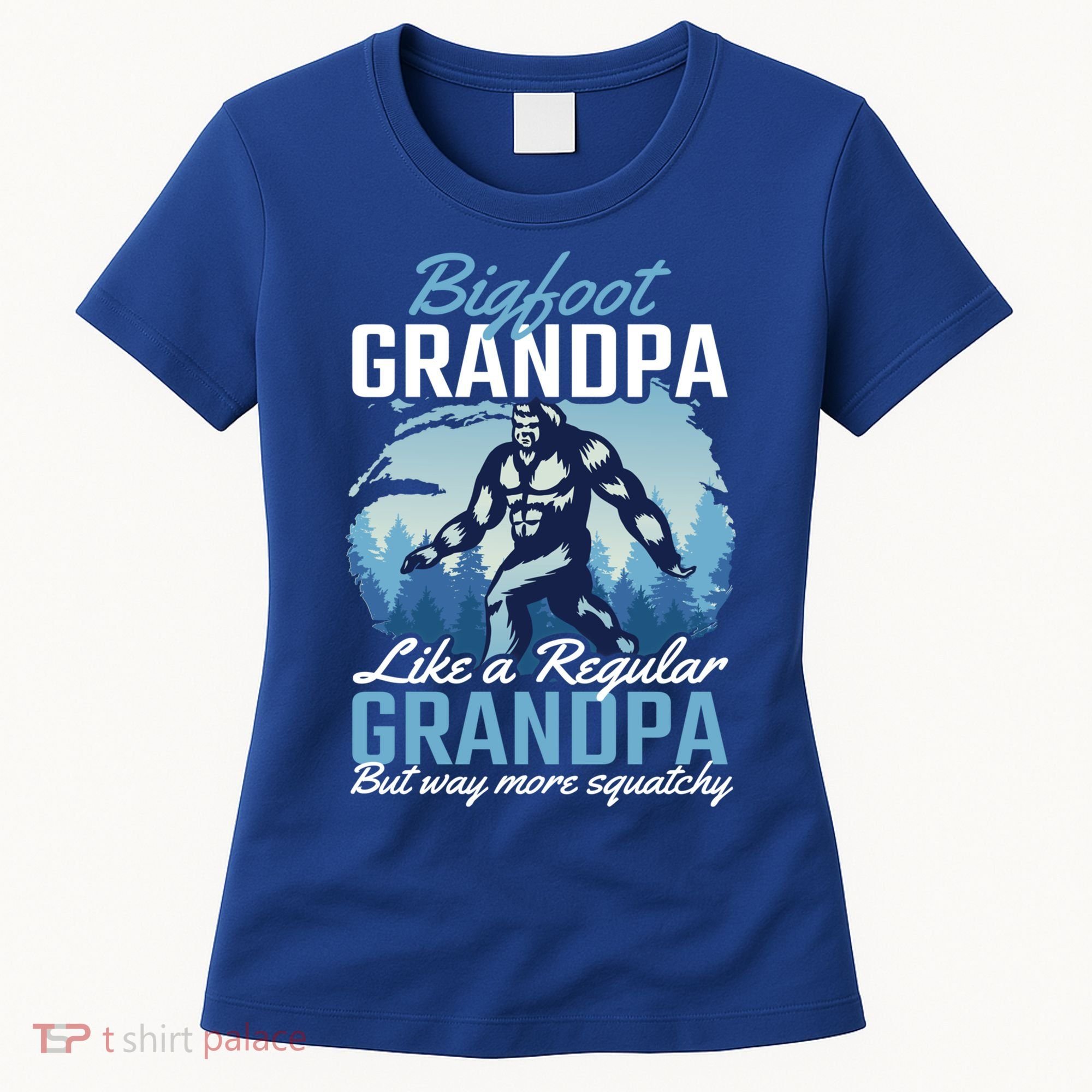 Bigfoot Grandpa Like A Regular Grandpa But Way More Squatchy Gift Women's T-Shirt