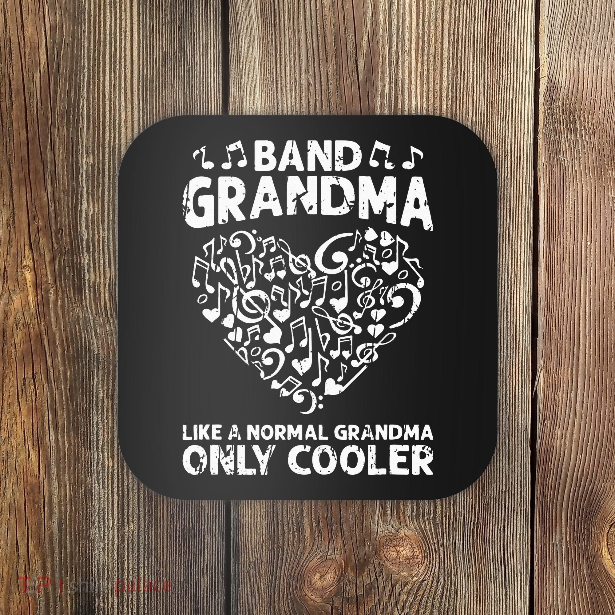 Band Grandma like a normal grandma only cooler  orchestra Coaster