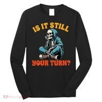 Board Game Lover Skeleton Game Night Is It Still Your Turn Long Sleeve Shirt thumb 0