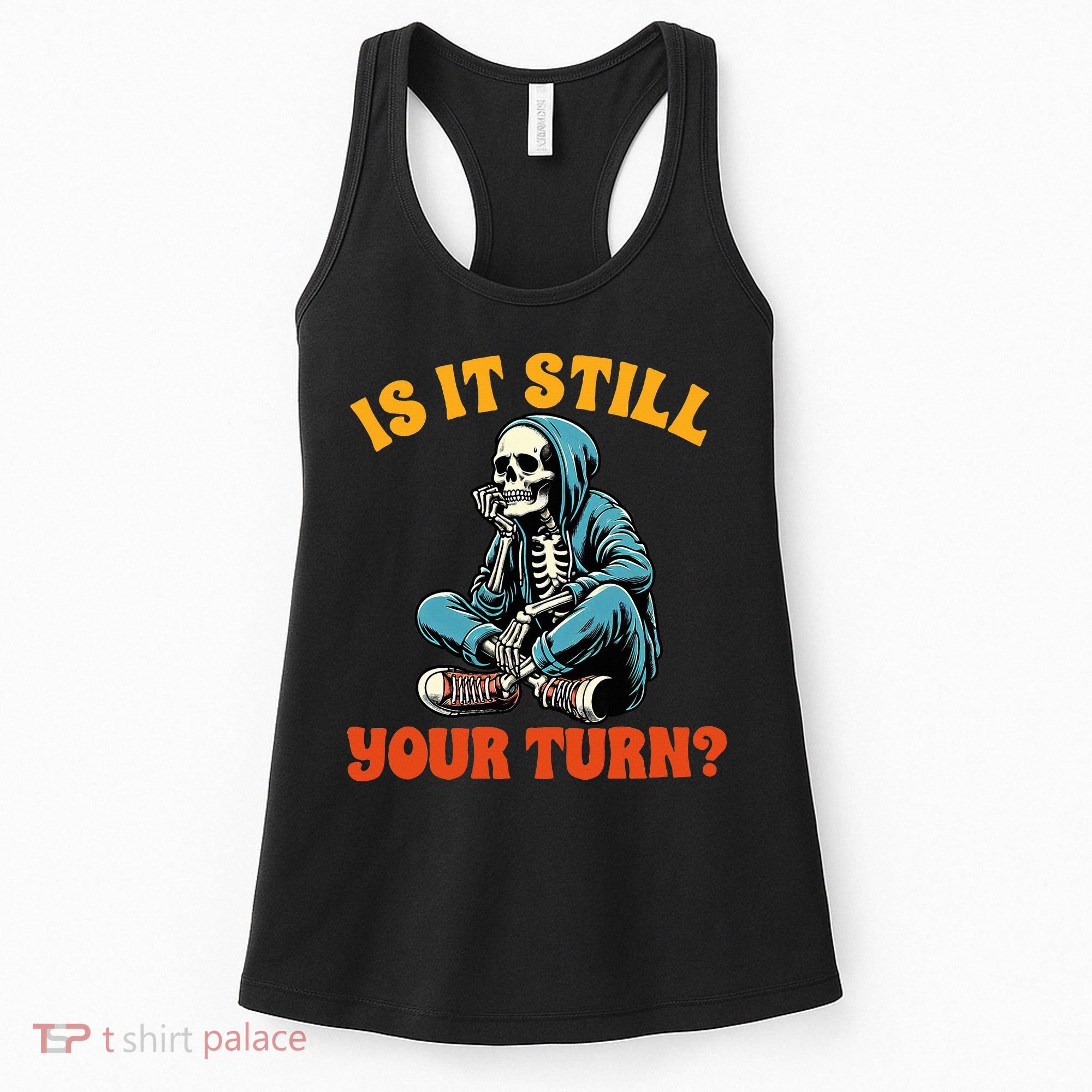 Board Game Lover Skeleton Game Night Is It Still Your Turn Women's Tank Top