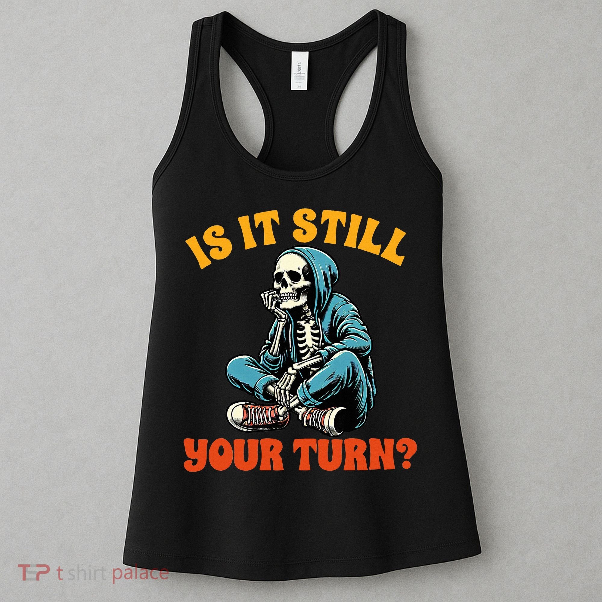 Board Game Lover Skeleton Game Night Is It Still Your Turn Women's Tank Top