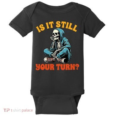 Board Game Lover Skeleton Game Night Is It Still Your Turn Baby Bodysuit