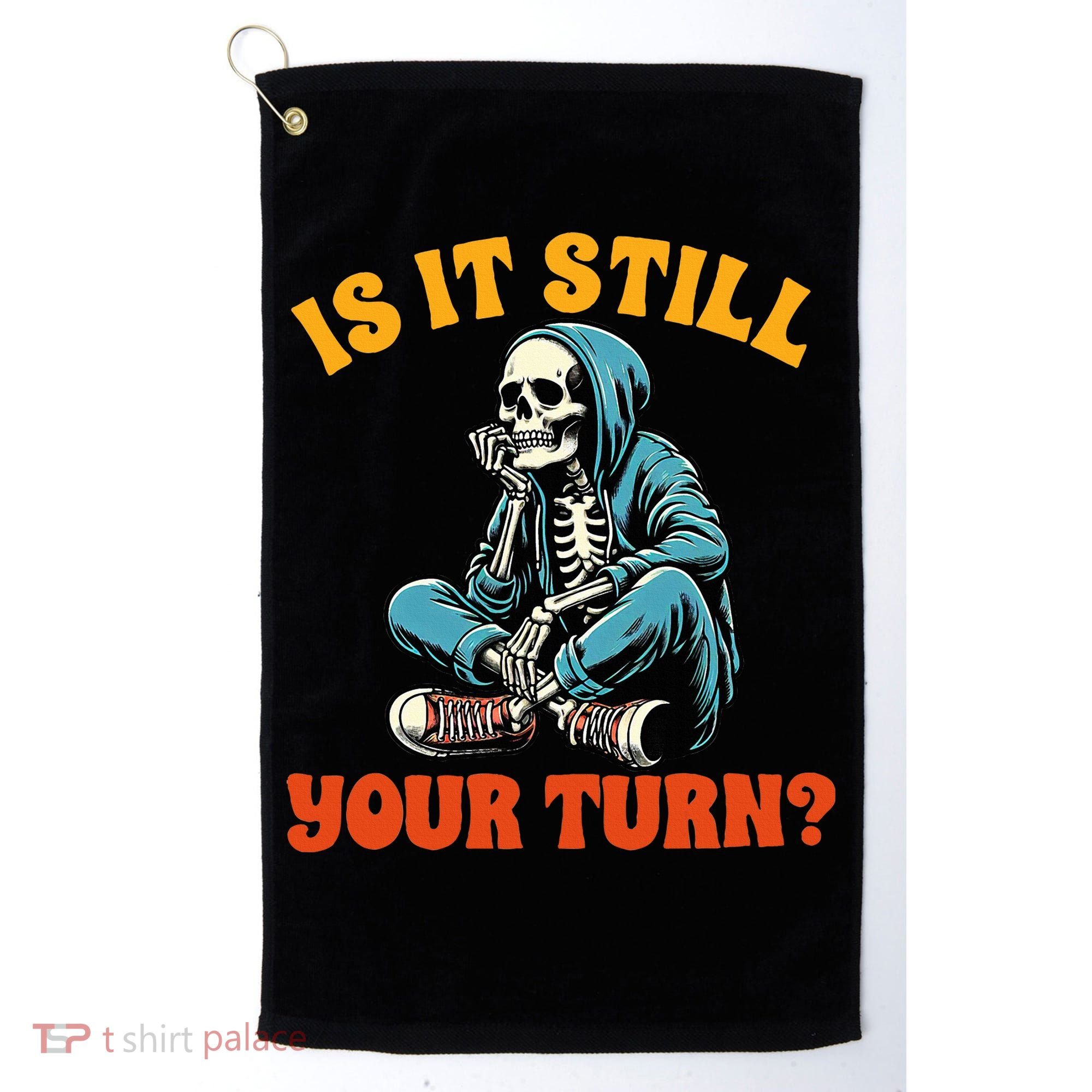 Board Game Lover Skeleton Game Night Is It Still Your Turn Golf Towel
