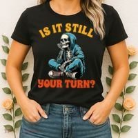 Board Game Lover Skeleton Game Night Is It Still Your Turn Women's T-Shirt thumb 2
