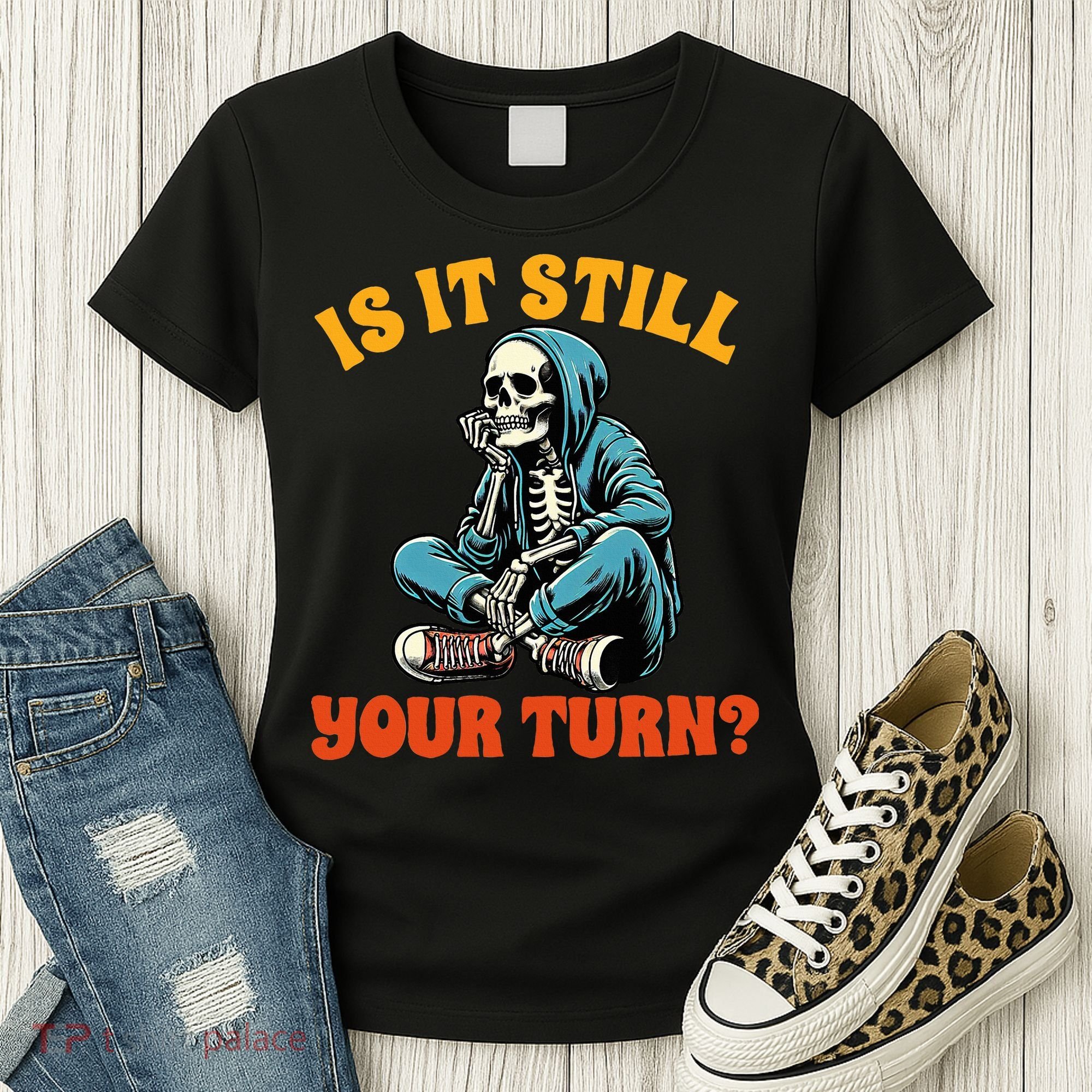 Board Game Lover Skeleton Game Night Is It Still Your Turn Women's T-Shirt