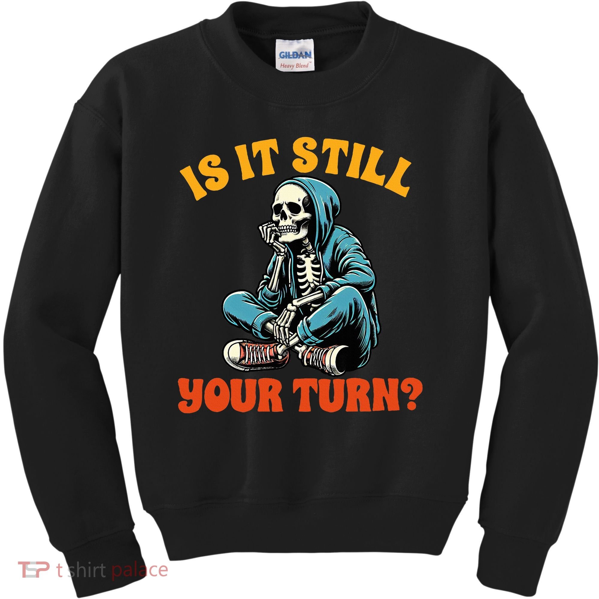 Board Game Lover Skeleton Game Night Is It Still Your Turn Kids Sweatshirt
