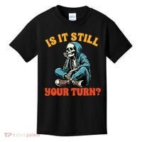 Board Game Lover Skeleton Game Night Is It Still Your Turn Kids T-Shirt thumb 0