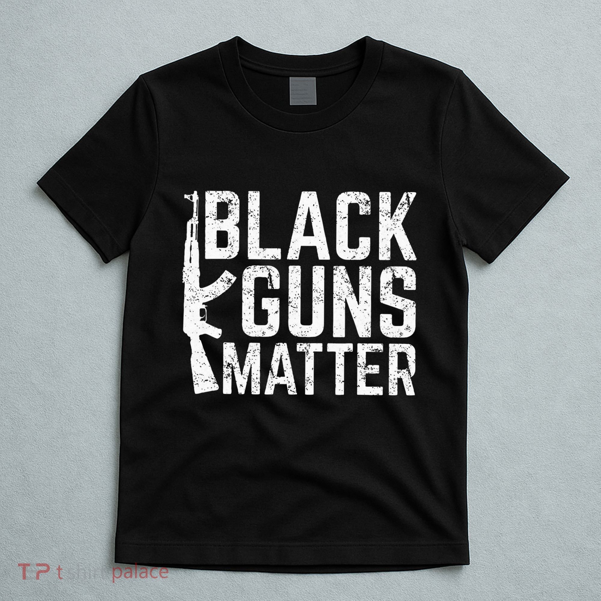 Black Guns Matter Quote Ak 47 Picture T-Shirt