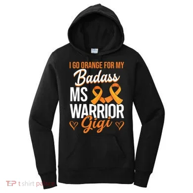 Badass Gigi Multiple Sclerosis Ms Warrior Gift Women's Hoodie