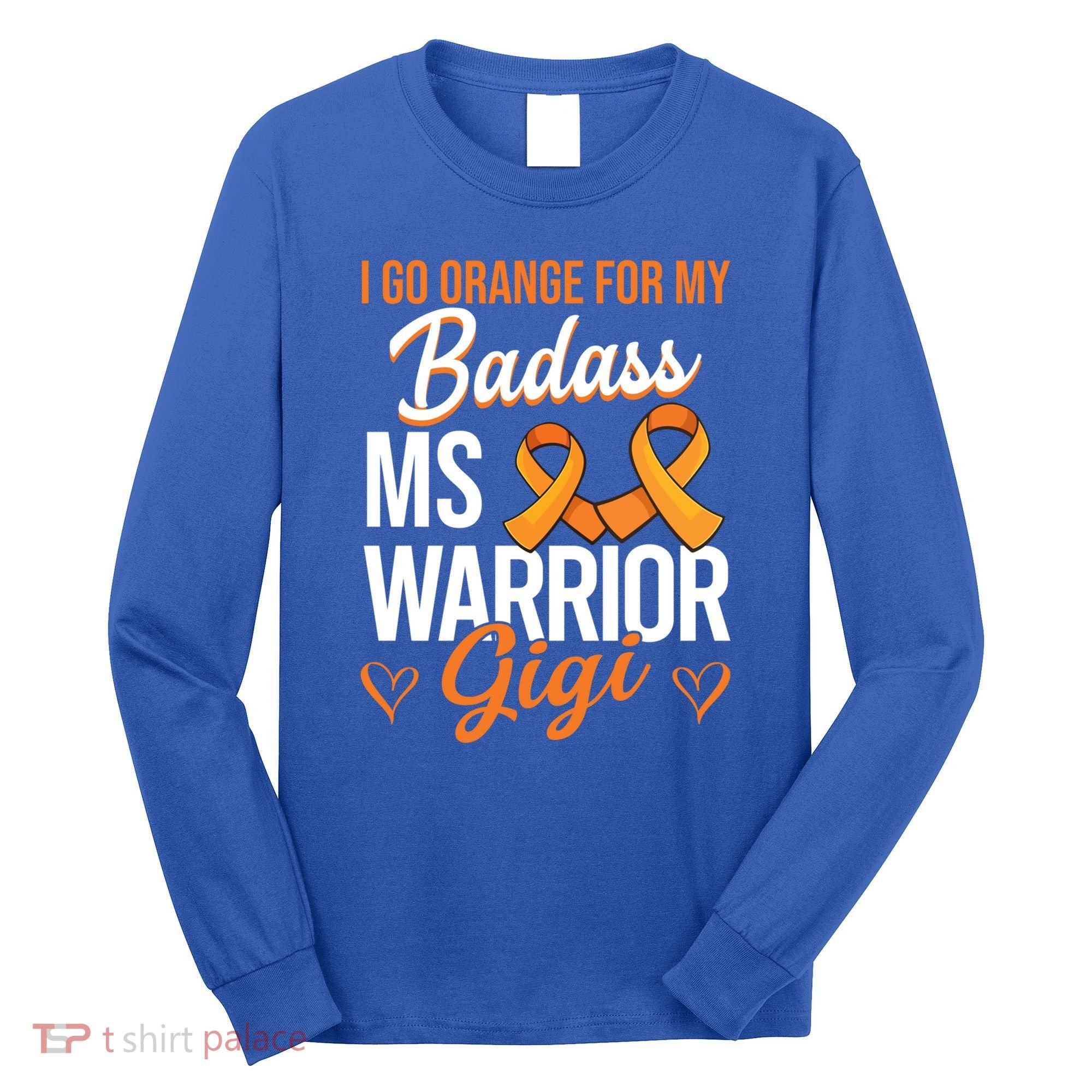 Badass Gigi Multiple Sclerosis Ms Warrior Gift Long Sleeve Shirt