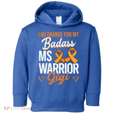 Badass Gigi Multiple Sclerosis Ms Warrior Gift Toddler Hoodie